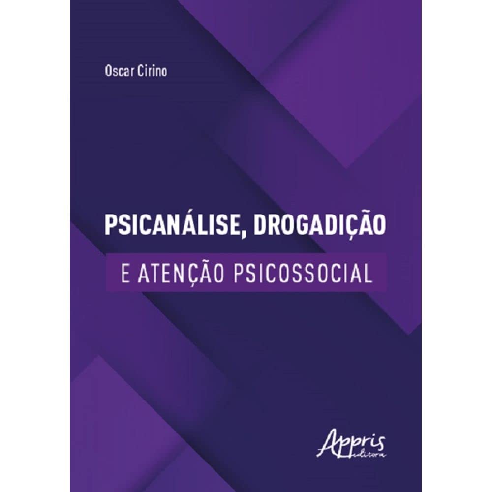 Psicanálise, Drogadição e Atenção Psicossocial baixar o livro de graça