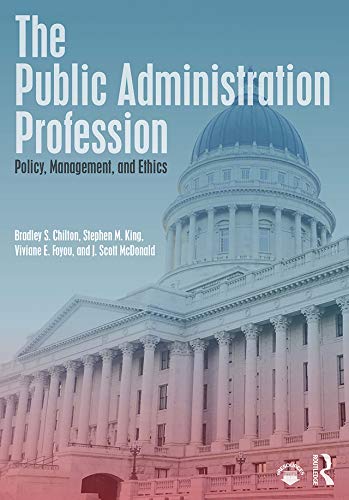 ler totalmente The Public Administration Profession: Policy, Management, and Ethics (English Edition)
