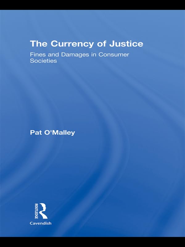 ler totalmente The Currency of Justice: Fines and Damages in Consumer Societies (English Edition)