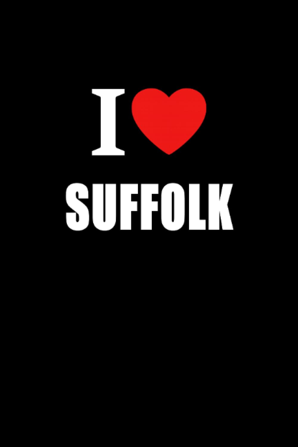 ler totalmente I Love Suffolk: Suffolk Journal Style Composition Notebook