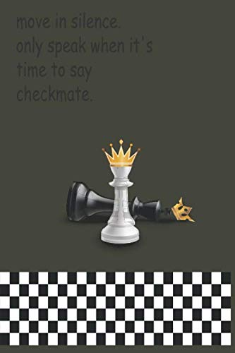 Move in silence, only speak when it’s time to say checkmate.: Diary notebook/journal gift, 100pages, 6 * 9, soft cover, mattr finish baixar o livro de graça