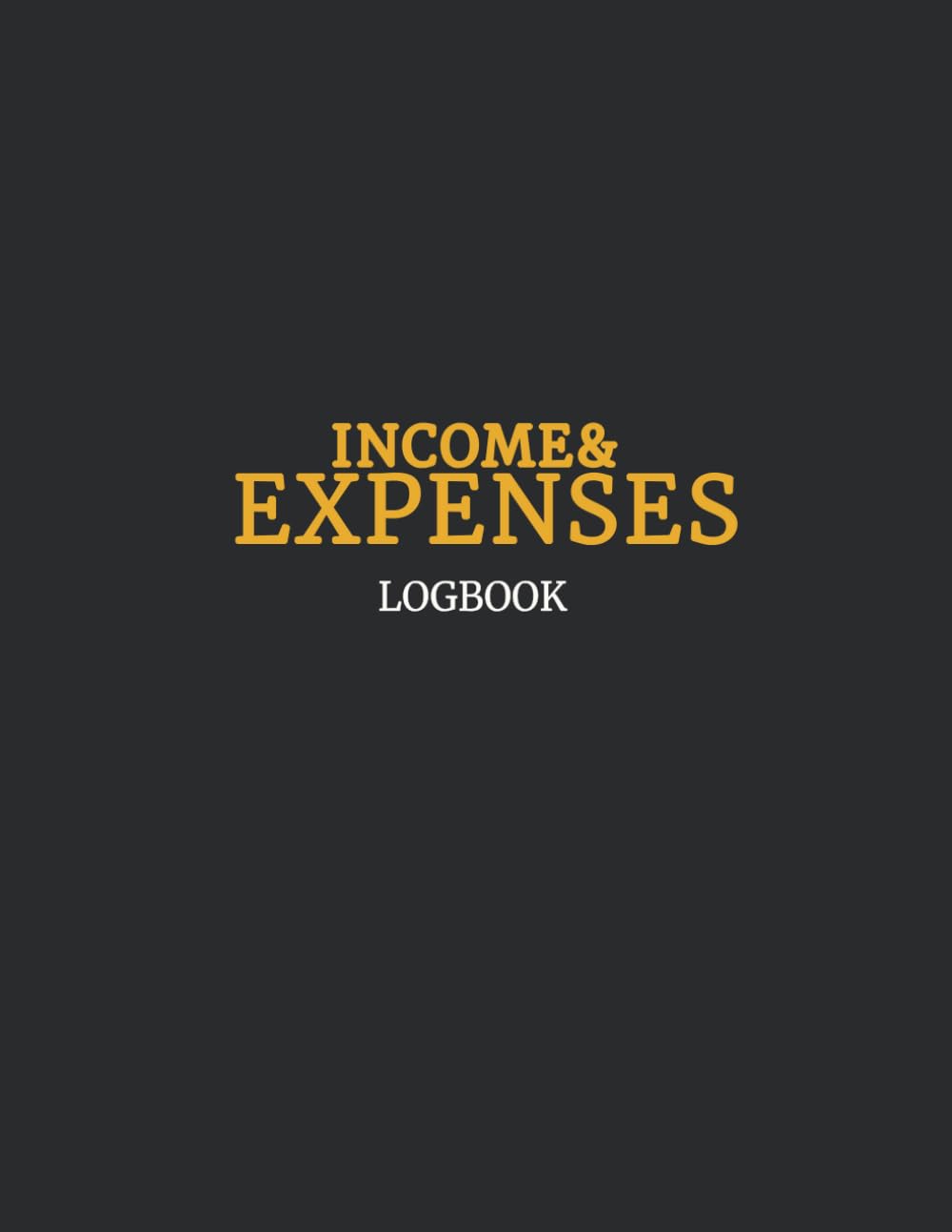 Income and Expenses Log Book: Personal Finance Tracker & Budget Planner for Managing Financial Statements baixar o livro de graça