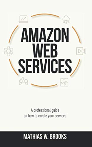 AMAZON WEB SERVICES (AWS): A Professional Guide On How To Create Services baixar o livro de graça