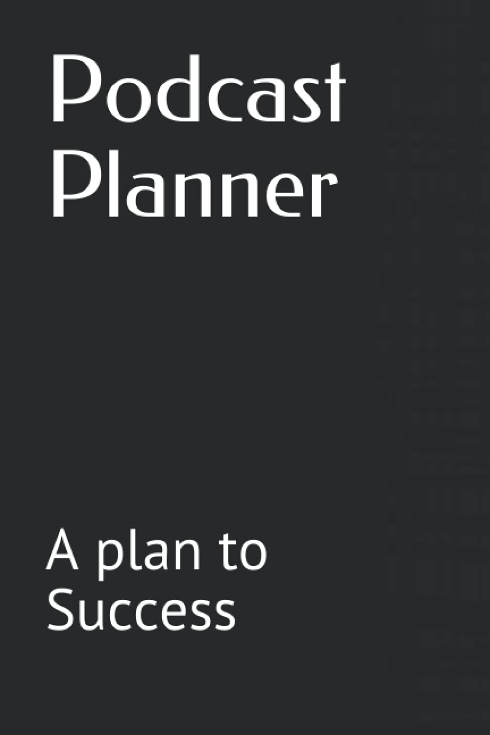 ler totalmente Podcast Planner: A plan to Success