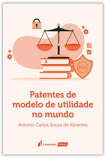 Patentes de Modelo de Utilidade no Mundo - 2022 baixar o livro de graça