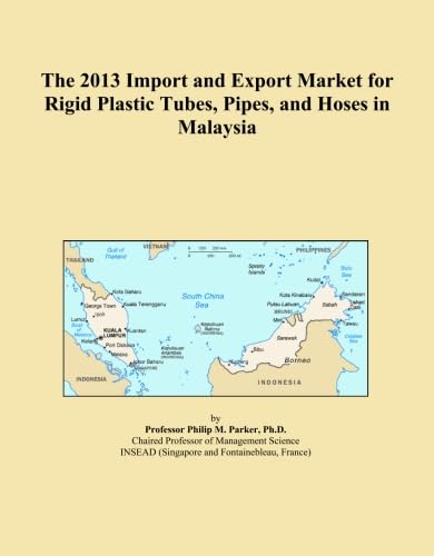 ler totalmente The 2013 Import and Export Market for Rigid Plastic Tubes, Pipes, and Hoses in Malaysia