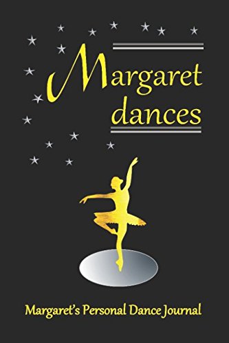 ler totalmente Margaret Dances: Margaret's Personal Dance Journal (Personalised Dance Journal Book Series)