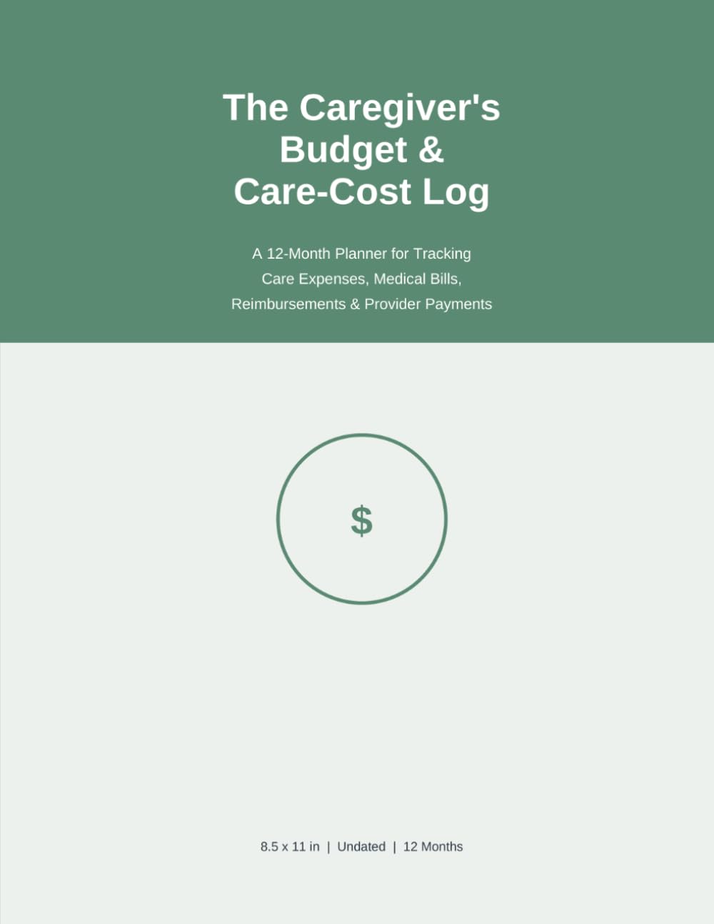 capítulo por capítulo baixar The Caregiver's Budget & Care-Cost Log: A 12-Month Undated Planner for Tracking Care Expenses, Medical Bills, Reimbursements & Provider Payments
