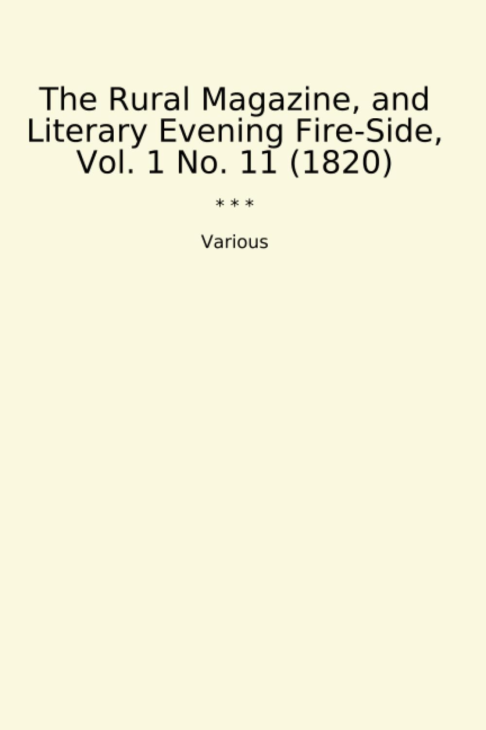 The Rural Magazine, and Literary Evening Fire-Side, Vol. 1 No. 11 (1820) (Classic Books) baixar livro de graça