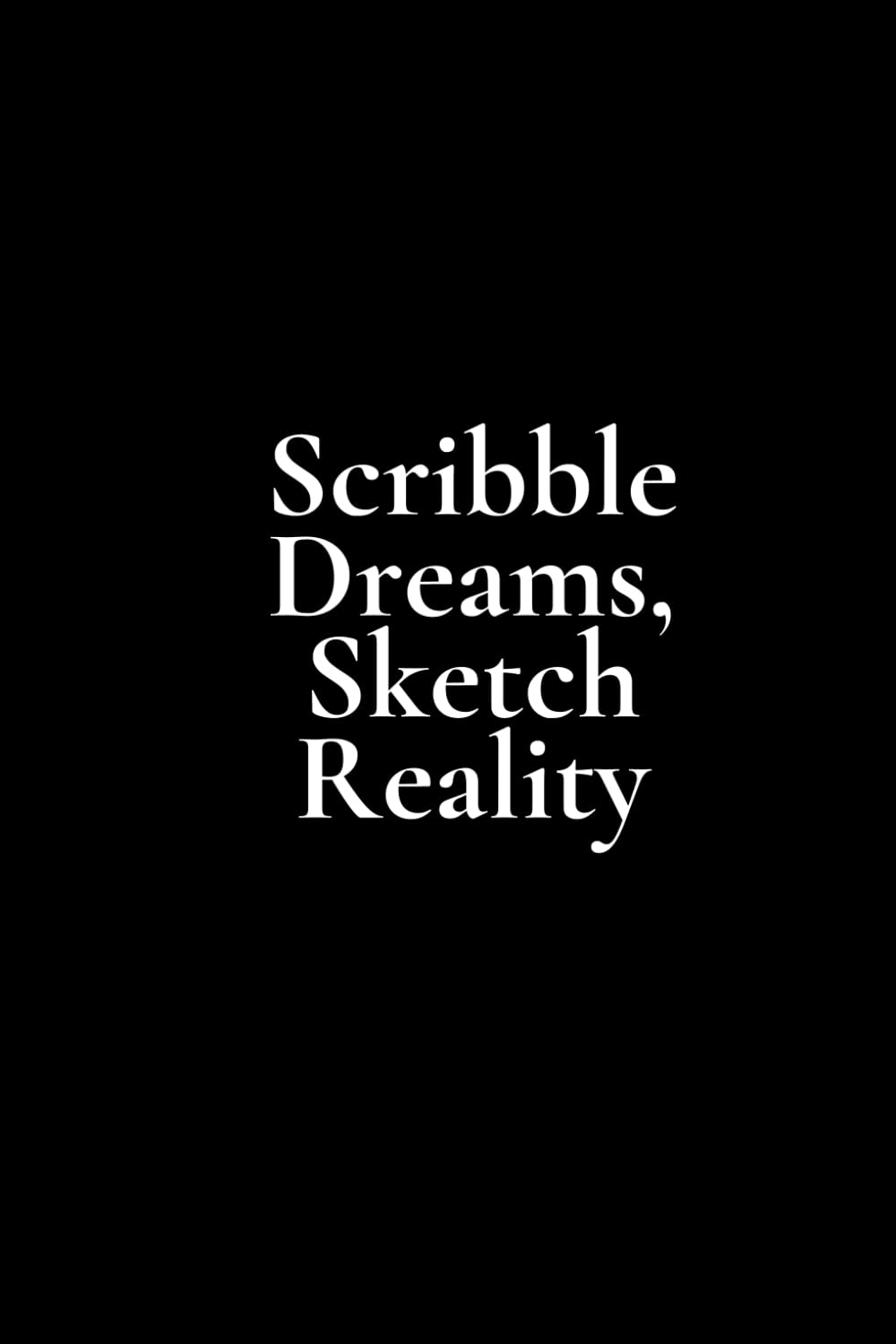 Scribble Dreams, Sketch Reality:: Versatile Lined Blank Notebook for Creative Expression and Organized Note-Taking baixar livro de graça