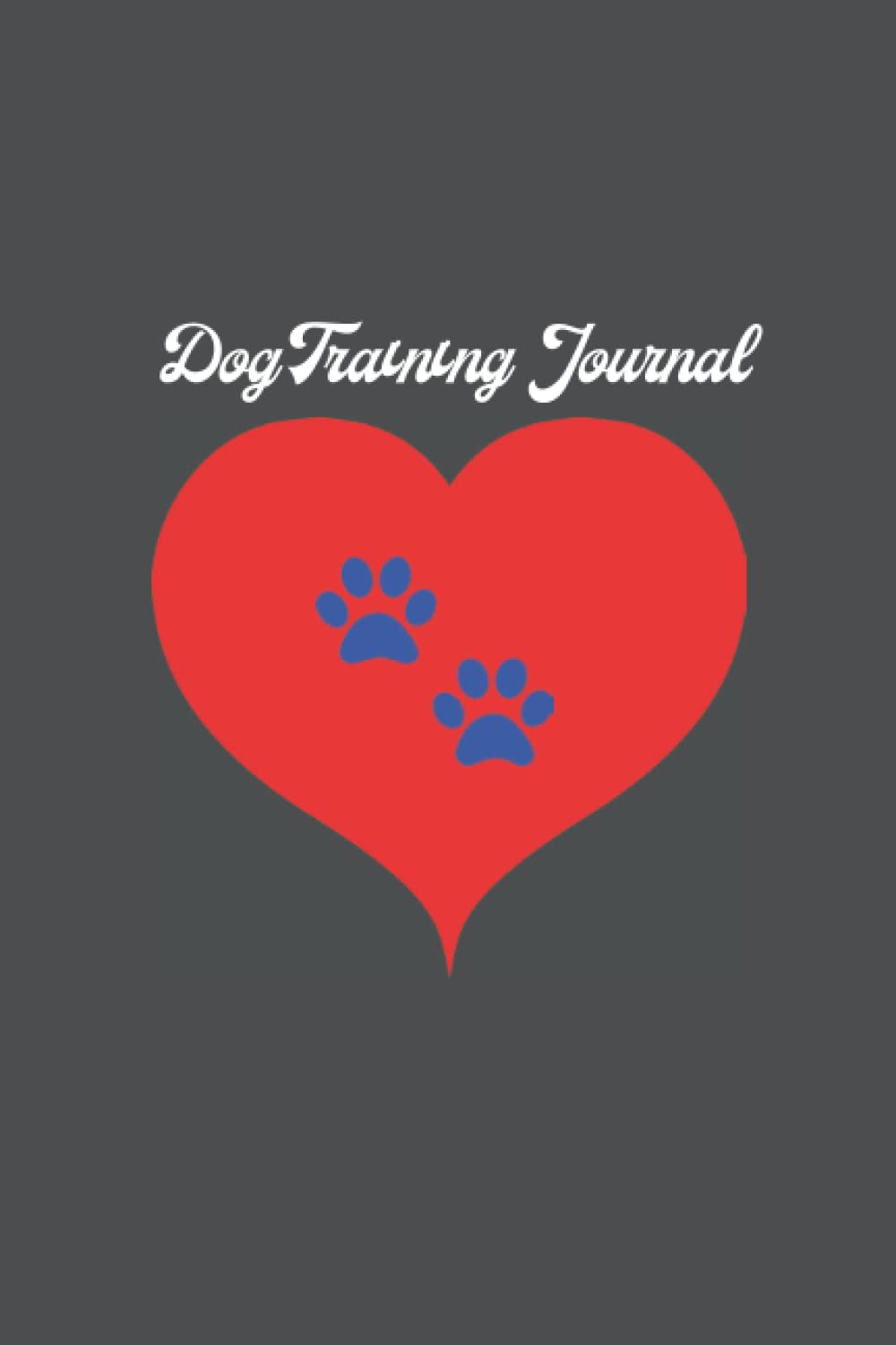 capítulo por capítulo baixar Dog Training Journal: Tracking Lined Journal Pet training, for Dogs & Puppies, Daily Dog Training Log, 6x9 120 Pages Lined Journal