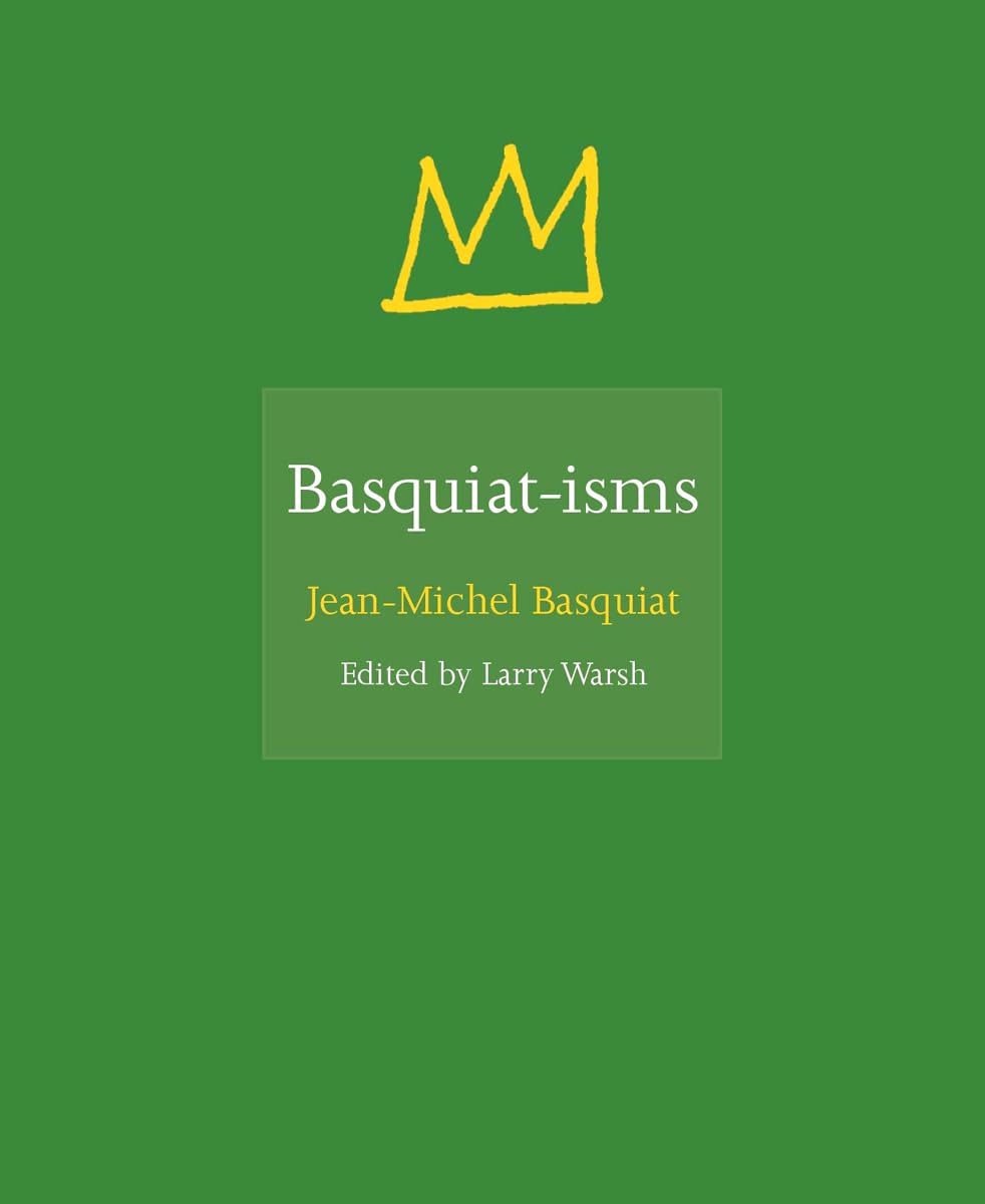 Basquiat-Isms: 3