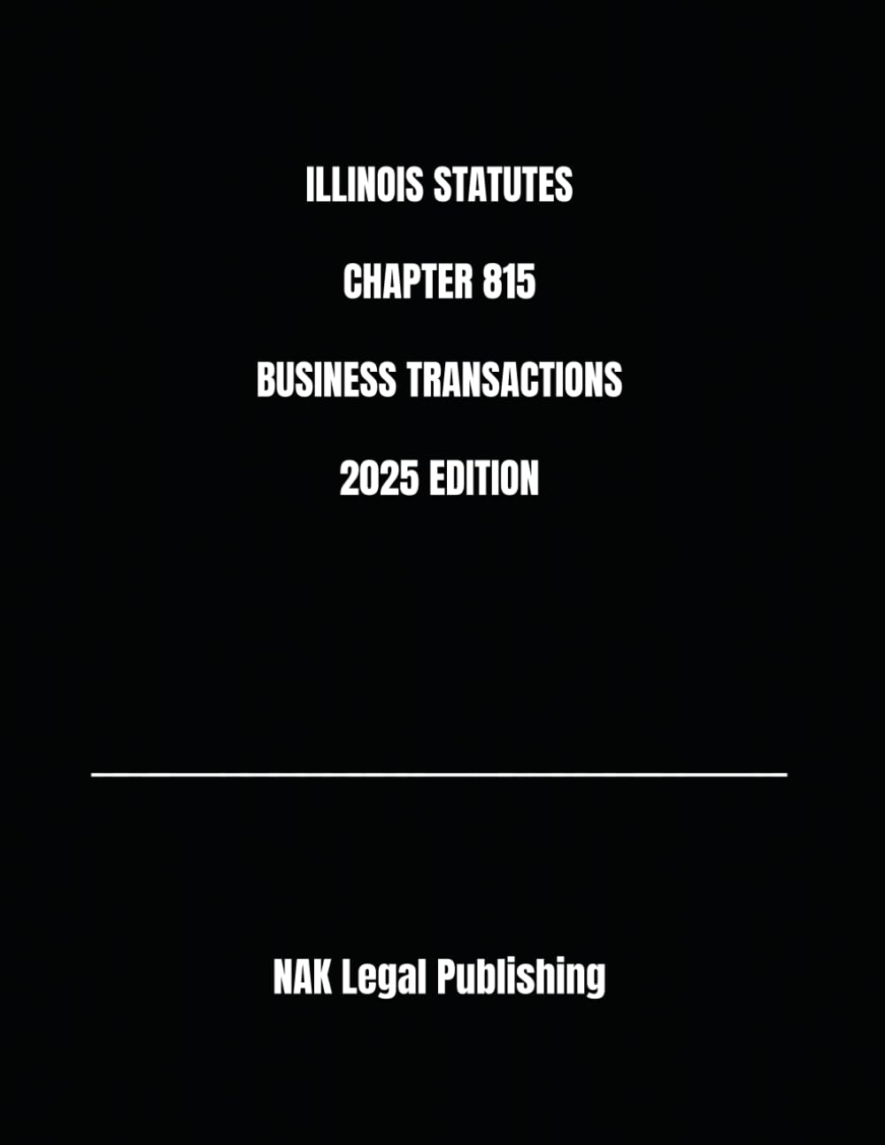 ILLINOIS STATUTES CHAPTER 815 BUSINESS TRANSACTIONS 2025 EDITION baixar livro de graça