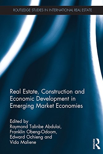 Real Estate, Construction and Economic Development in Emerging Market Economies (Routledge Studies in International Real Estate) (English Edition) baixar livro de graça