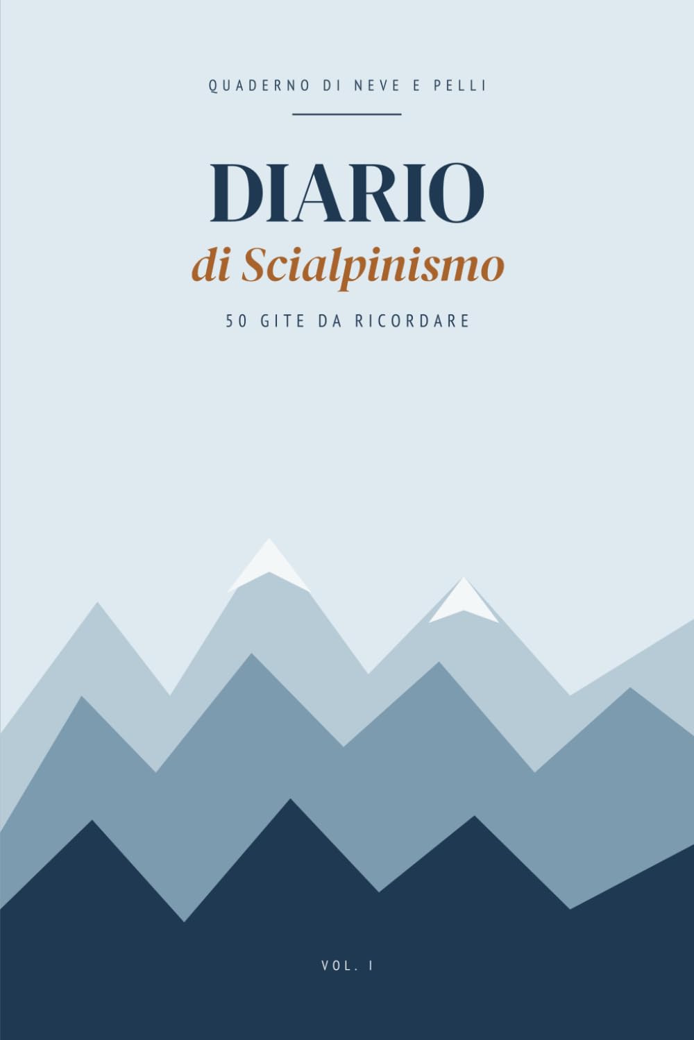 Diario di Scialpinismo: 50 gite da ricordare (Diari di Montagna) (Italian Edition) baixar o livro de graça