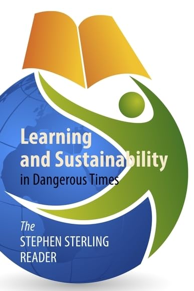 ler totalmente Learning and Sustainability in Dangerous Times: The Stephen Sterling Reader (English Edition)