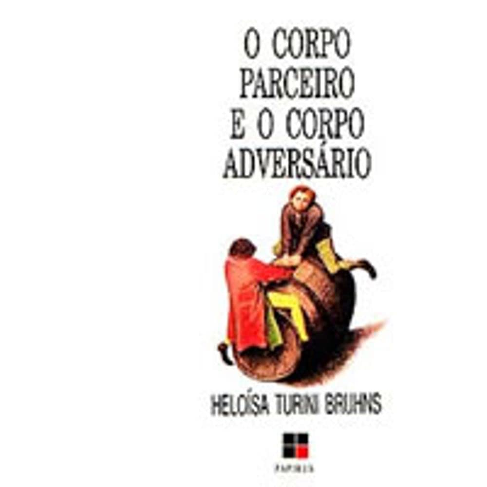 ler totalmente O Corpo Parceiro e o Corpo Adversário
