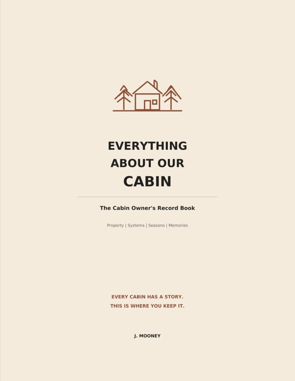 Everything About Our Cabin: A Complete Record Book for Cabin Owners (Everything About Our Record Books) baixar livro de graça