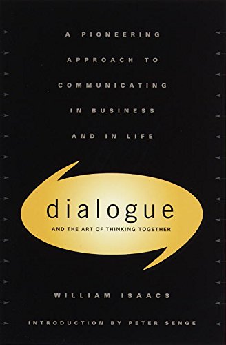 Dialogue: The Art Of Thinking Together (English Edition)