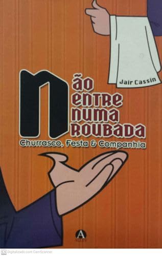 Não Entre Numa Roubada. Churrasco, Festa e Companhia baixar o livro de graça