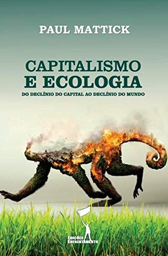 ler totalmente Capitalismo e Ecologia