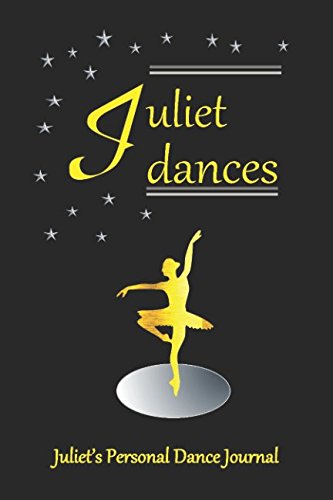 capítulo por capítulo baixar Juliet Dances Juliet's Personal Dance Journal: Juliet's Personal Dance Journal (Personalised Dance Journal Book Series)