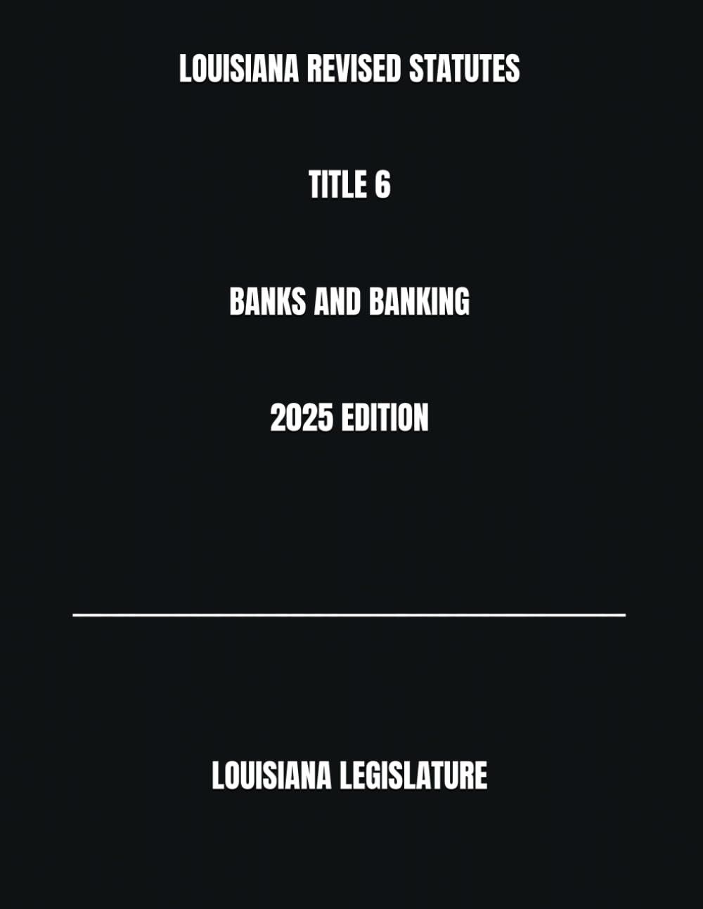 ler totalmente LOUISIANA REVISED STATUTES TITLE 6 BANKS AND BANKING 2025 EDITION