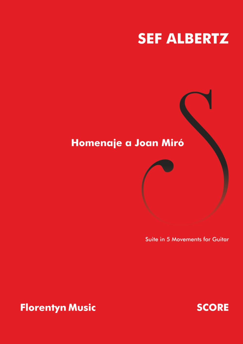 Homenaje a Joan Miró: Suite in 5 Movements for Guitar (Sef Albertz | Solo Music for Guitar) (Spanish Edition) baixar o livro de graça