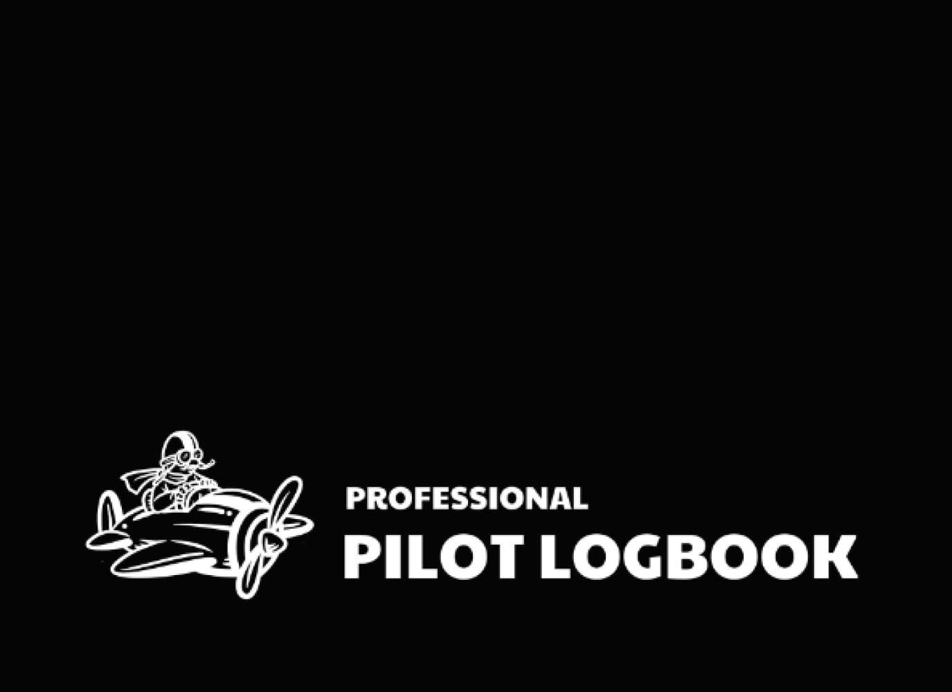 ler totalmente Pilot Logbook - Professional Pilot Log Book,, 8.25 x 6'', 100 pages