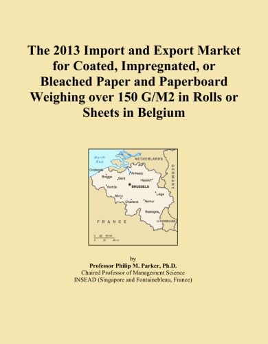 ler totalmente The 2013 Import and Export Market for Coated, Impregnated, or Bleached Paper and Paperboard Weighing over 150 G/M2 in Rolls or Sheets in Belgium