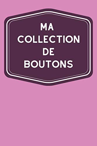 capítulo por capítulo baixar Ma collection de boutons: Carnet de notes haute qualité pour assurer le suivi de son inventaire de boutons grâce à un tableau clair et design, idéal pour les fibulanomistes (French Edition)