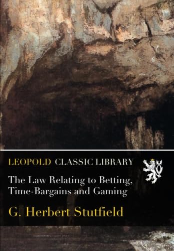 The Law Relating to Betting, Time-Bargains and Gaming baixar livro de graça
