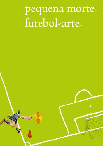 ler totalmente Pequena Morte. Futebol-arte. (Revista Pequena Morte Livro 1)