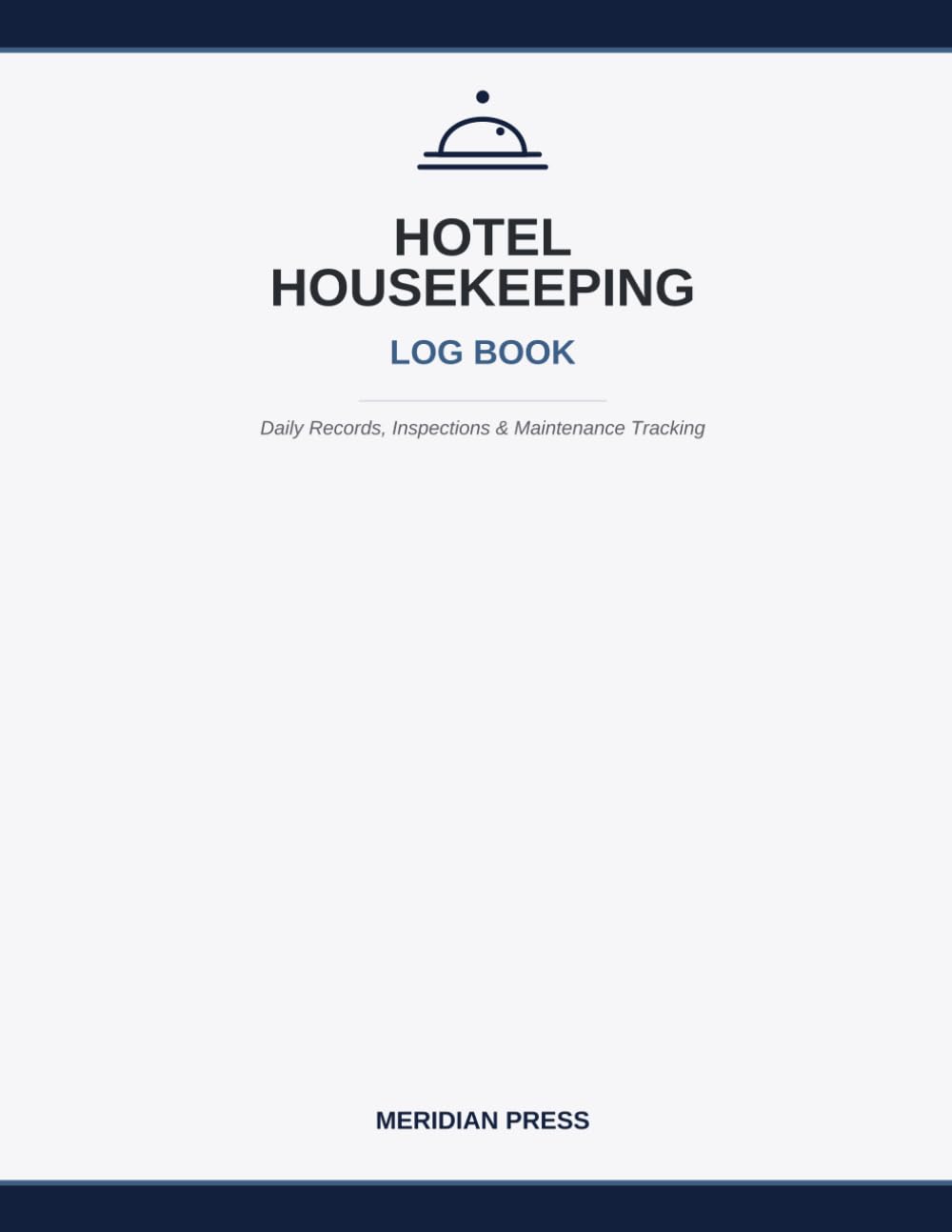 Hotel Housekeeping Log Book: Daily Housekeeping Records Inspection Checklists Room Cleaning Staff Assignment Maintenance and Inventory Tracker baixar o livro de graça