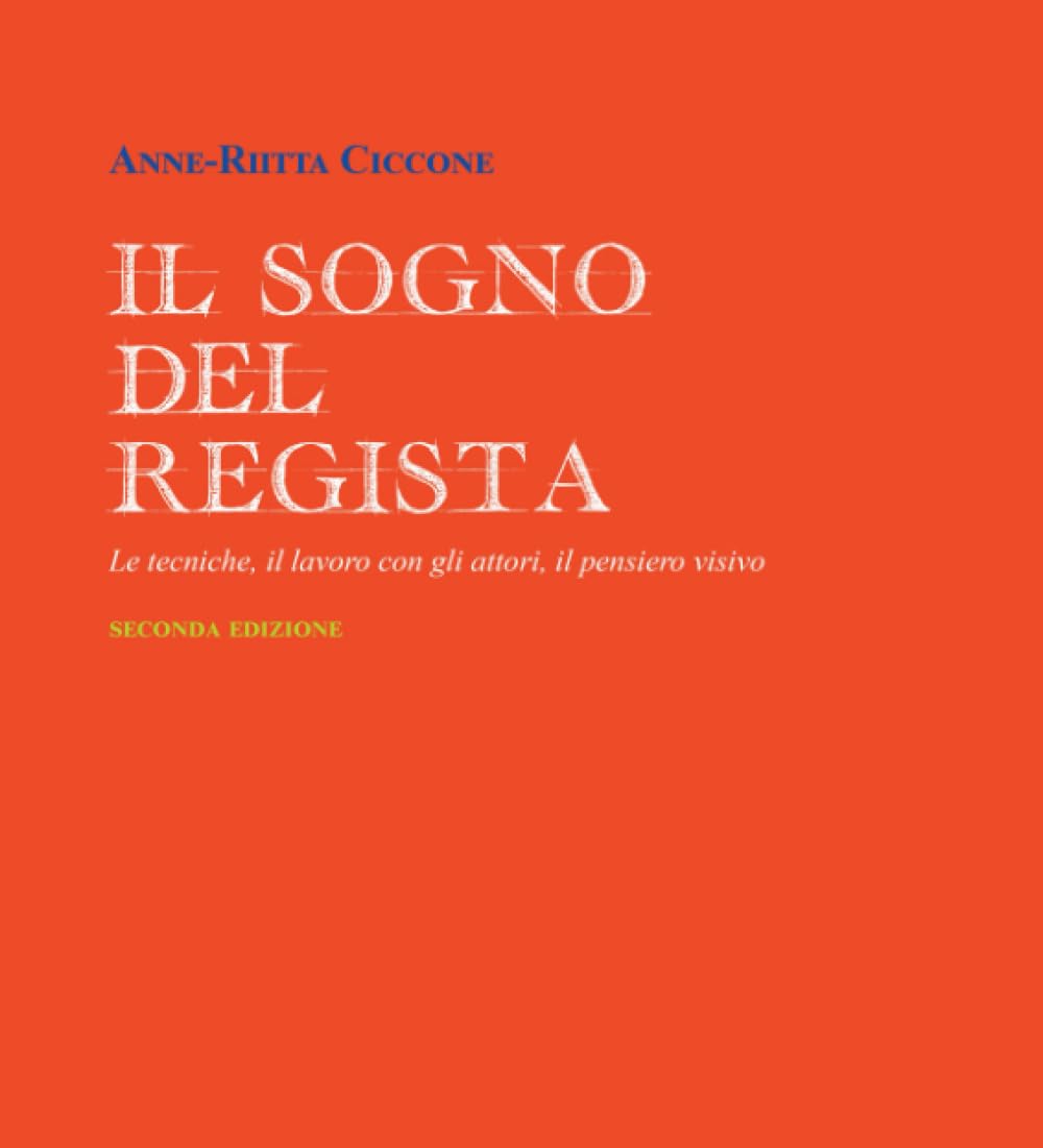 ler totalmente Il sogno del Regista: le tecniche, il lavoro con gli attori, il pensiero visivo (Italian Edition)