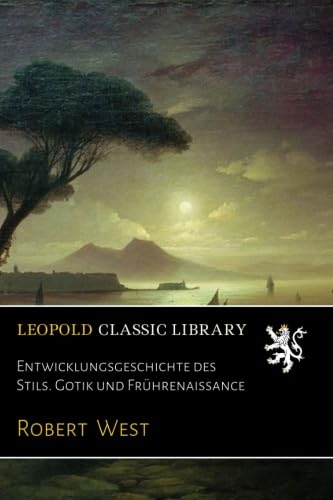 Entwicklungsgeschichte des Stils. Gotik und Frührenaissance (German Edition) baixar o livro de graça