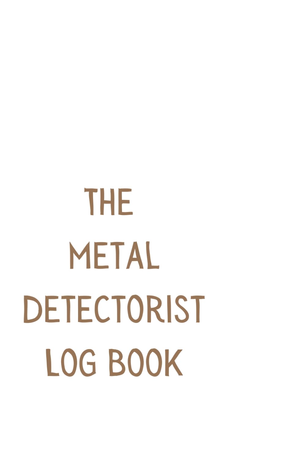 Metal Detectorist Log Book baixar o livro de graça