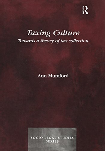 Taxing Culture: Towards a Theory of Tax Collection Law (Socio-Legal Studies) (English Edition)