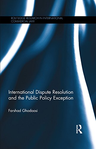 ler totalmente International Dispute Resolution and the Public Policy Exception (Routledge Research in International Commercial Law) (English Edition)