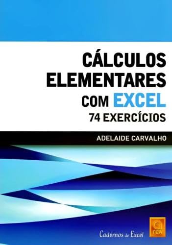 Cálculos elementares com excel.74 exercícios baixar o livro de graça