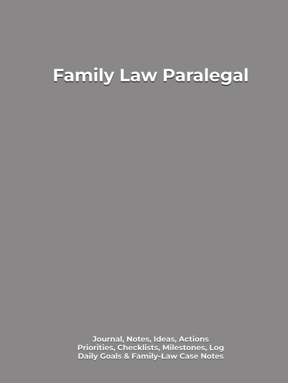 Family Law Paralegal: Journal, Notes, Ideas, Actions, Priorities, Checklists, Milestones, Log | Daily Goals & Family‑Law Case Notes Great for Family... Litigation‑Support & Client‑Case Management baixar o livro de graça