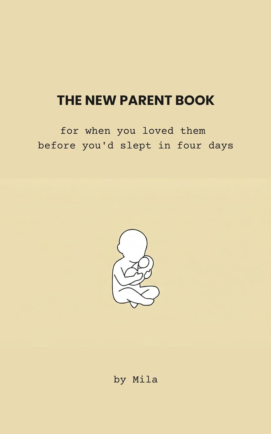 The New Parent Book: For When You Loved Them Before You'd Slept in Four Days (The Feelings Collection) baixar livro de graça
