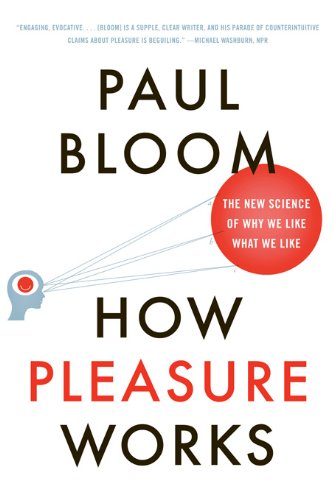 How Pleasure Works: The New Science of Why We Like What We Like (English Edition) baixar o livro de graça