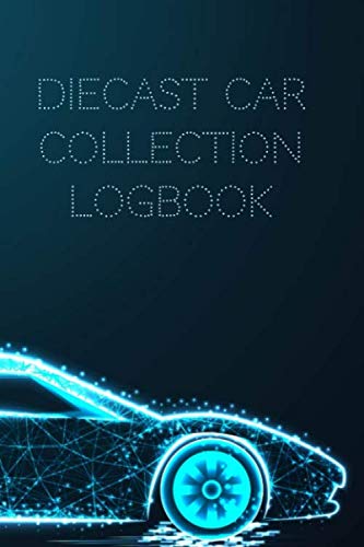Diecast Car Collection Logbook: keep Track of all your Toy Model Cars & Trucks / Collector's Catalog & Album including Notes/Photos baixar livro de graça