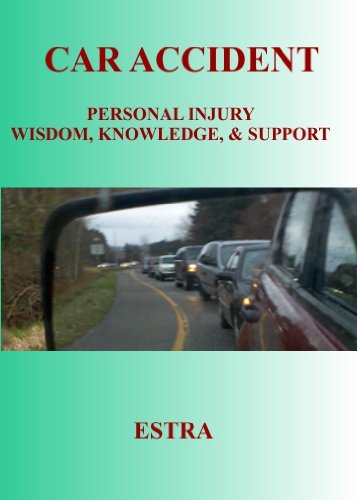 ler totalmente Car Accident: Personal Injury Wisdom, Knowledge, & Support
