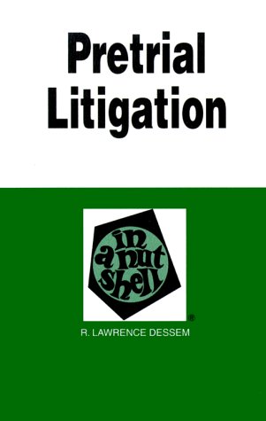 Dessems Pretrial Lit Nutshell