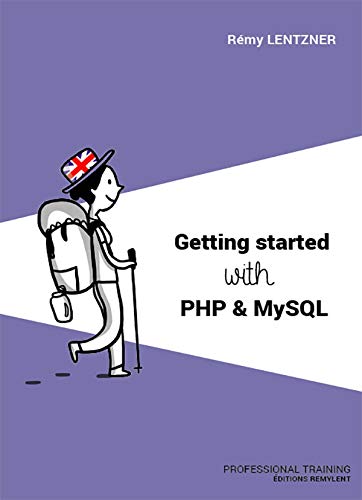 Getting started with php & mysql: Professional training (Informatique du quotidien) (English Edition) baixar livro de graça