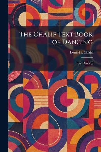 ler totalmente The Chalif Text Book of Dancing: Toe Dancing