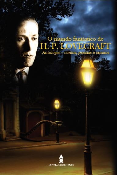 O mundo fantástico de H.P. Lovecraft: contos, poesias e ensaios baixar o livro de graça