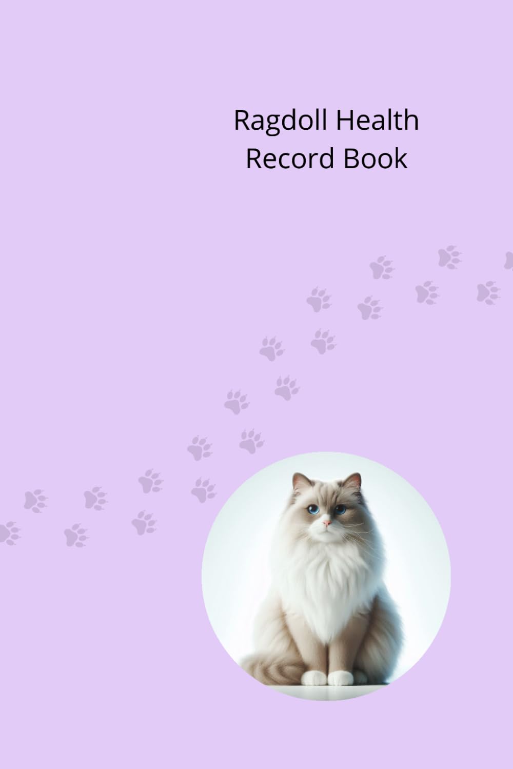 capítulo por capítulo baixar Ragdoll Health Record Book: Cat Medical Journal for Girl Cats - 101 Pages for Veterinary Visits, Vaccinations and Medication Tracking